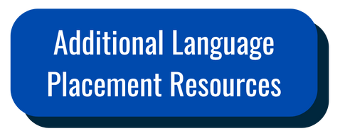 Additional Language Placement Resources